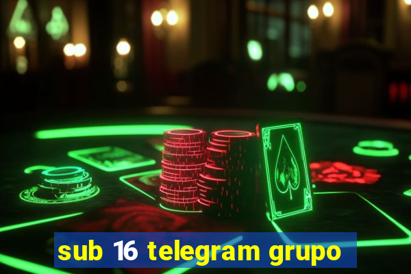 sub 16 telegram grupo